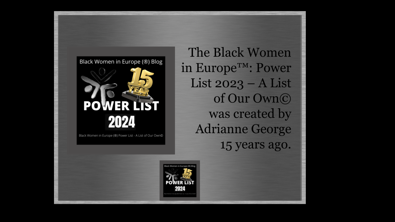 Black Women in Europe® Blog Releases the 2024 Power List: A List of Our Own©